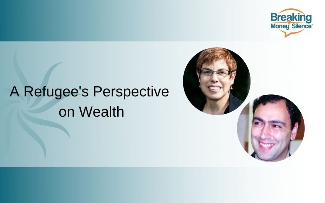 A Refugee’s Perspective on Wealth | Episode 141