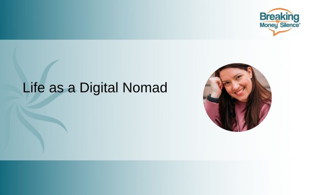 Life as a Digital Nomad | Episode 145