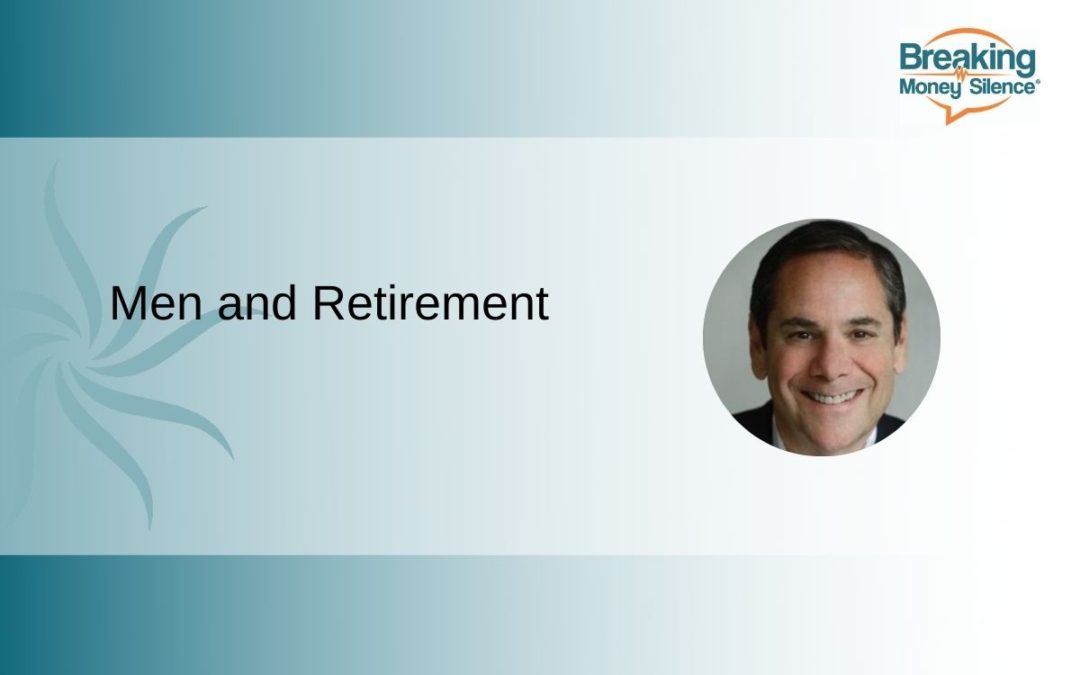 Men and Retirement | Episode 148