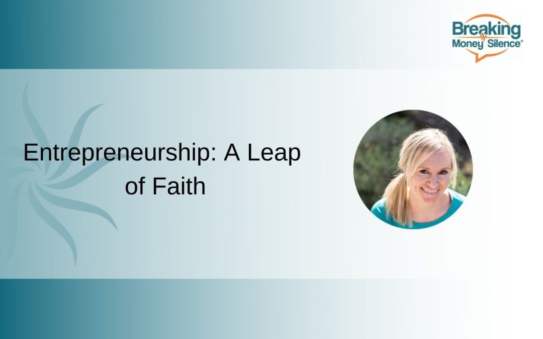 Entrepreneurship:  A Leap of Faith | Episode 151