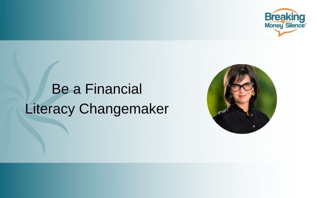 Be a Financial Literacy Changemaker | Episode 153