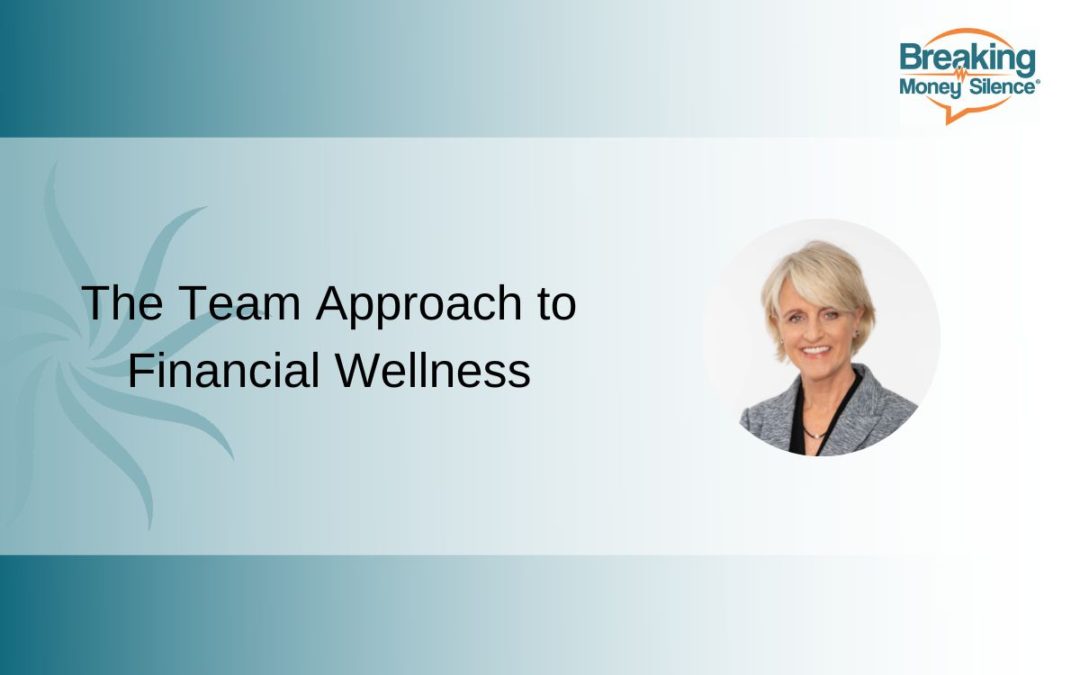 The Team Approach to Financial Wellness | Episode 158