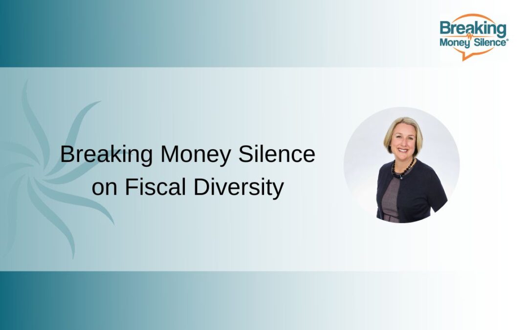 Breaking Money Silence on Fiscal Diversity | Episode 174