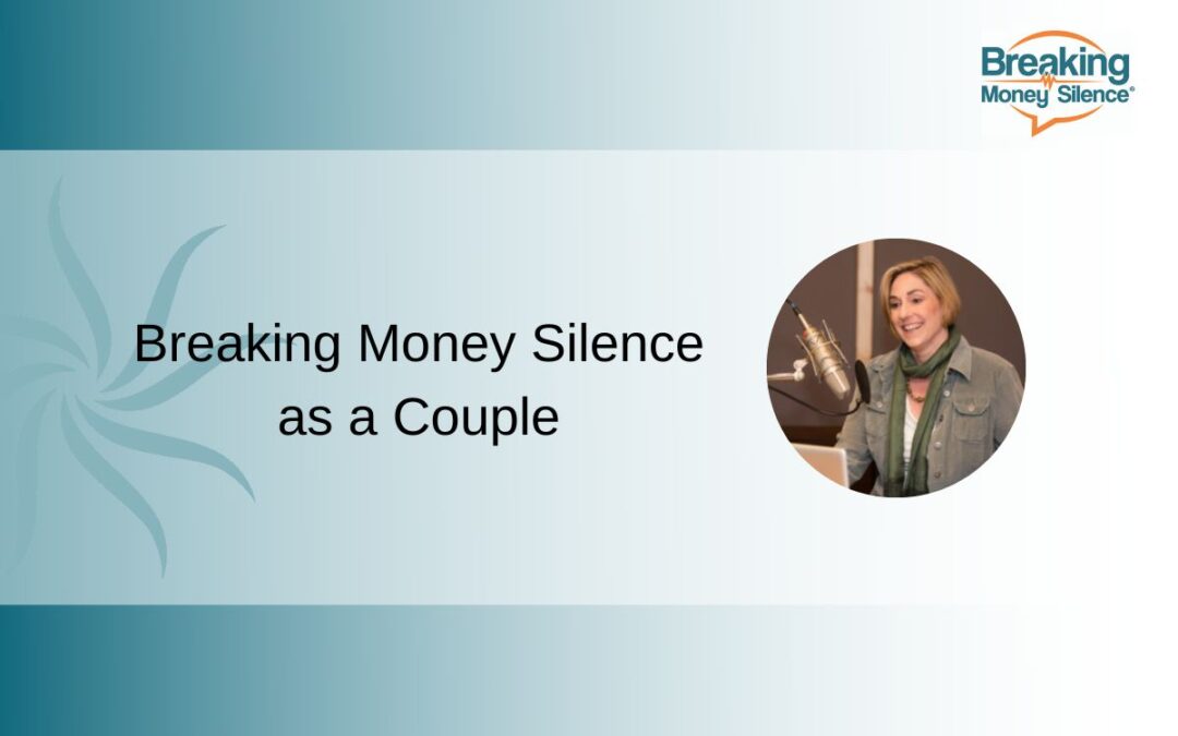 Breaking Money Silence as a Couple | Episode 176