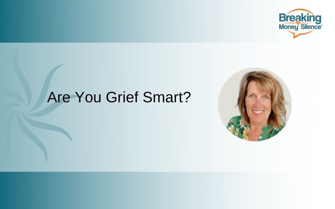 Are You Grief Smart? | Episode 177