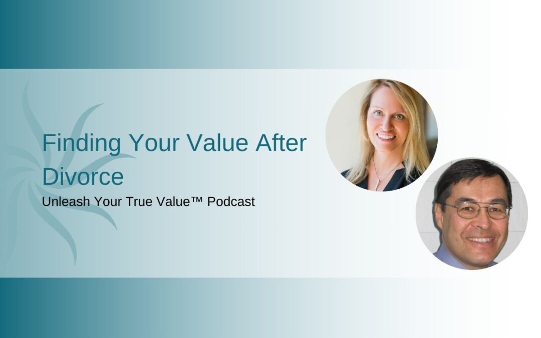 Finding Your Value After Divorce